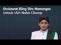 Sholawat Eling Siro Manungso ||Ustadz Ulin Nuha Cilacap