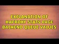 Explanation of HAProxy Stats Page Backend Queue Values