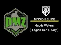Muddy Waters Legion Tier 1 Story DMZ Mission Guide - Call of Duty MW2 Warzone 2 0 DMZ