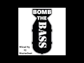 Download Lagu Bomb The Bass MegaMix by Dj MasterBeat