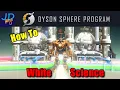 How to White Science Ratio Builds Dyson Sphere Program Tutorial New Player Guide How To