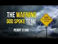 2025 - The Warning God Spoke to Me Perry Stone