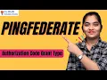 Authorization Code Grant Type in PingFederate PingFederate Online Training CloudFoundation
