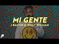 J Balvin Willy William - Mi Gente