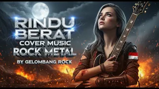 rindu berat cover rock metal music by gelombang rock