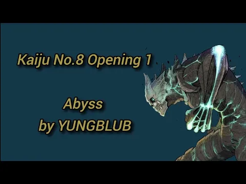 Download MP3 Kaiju No.8 OP / Opening 1 Full, Abyss by YUNGBLUD lyrics