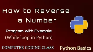 How to Reverse a Number in Python Python Reverse an Integer Program in Python to Reverse a Number