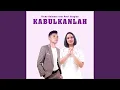 Download Lagu Kabulkanlah (feat. Putri Siagian)