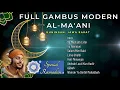 Lagu GAMBUS MODERN FULL ALBUM TERBARU AL MA'ANI SPESIAL RAMADHAN