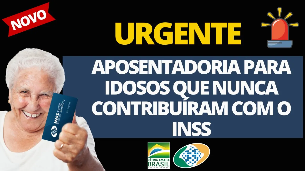 IDOSOS QUE NUNCA CONTRIBUÍRAM COM O INSS AGORA PODEM SE APOSENTAR? SAIBA QUAIS SÃO OS DIREITOS