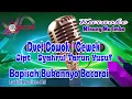 BAPISAH BUKANNYO BACARAI KARAOKE ] [ Cipt. Syahrul Tarun Yusuf