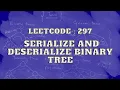 Leetcode 297 Serialize and Deserialize Binary Tree Master Trees Intuition and Approach