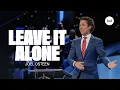 Download Lagu Leave It Alone | Joel Osteen