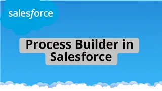 Tutorial 14 Process Builder in Salesforce