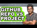 GitHub Repo vs Project - Which Is Better