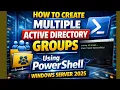 How to Create Multiple Active Directory Groups Using PowerShell Windows Server 2025