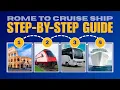Rome to Civitavecchia Cruise Port Step-by-Step Guide