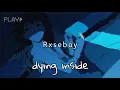 Download Lagu Rxseboy - dying inside { 𝐒𝐋𝐎𝐖𝐄𝐃 }