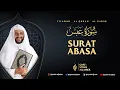 Download Lagu 80. SURAT ABASA - SYEKH ALI JABER ~Rahimahullah~