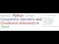 Python basics If else Conditional statements comparative Operators TAMIL