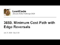 Daily Leetcode Jan 27 2026 - 3650 Minimum Cost Path with Edge Reversals
