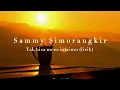 Download Lagu Sammy simorangkir - Tak bisa mencintaimu (lirik)