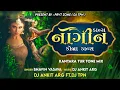 Lagu NAGIN DANCE KOBRA DANCE (KANTARA TUR TONE MIX ) DJ ANKIT ARG FT.DJ TPN 