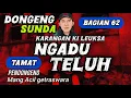 DONGENG SUNDA | NGADU TELUH | BAGIAN 62 TAMAT