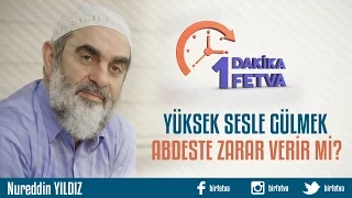 Yüksek sesle gülmek abdeste zarar verir mi?