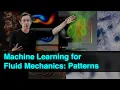 Machine Learning for Fluid Dynamics Patterns