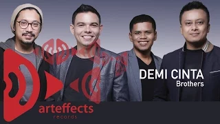 Download Brothers - Demi Cinta (Official Lyric Video) MP3