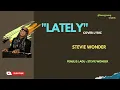 Download Lagu Lately Cover lyric Stevie Wonder