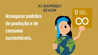 Entendendo o ODS 12! | As Aventuras de Nina