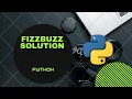 FizzBuzz Solution