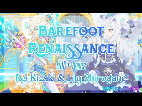 Download MP3 Aikatsu Stars! Barefoot Renaissance Full + Lyrics Rei Kizaki & Lily Shirogane