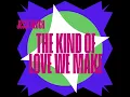 The Kind Of Love We Make