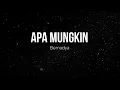Bernadya - Apa Mungkin (Karaoke Version)