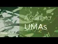 A Guide to UMAs