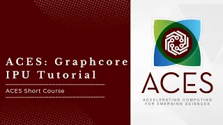 ACES Graphcore IPU Tutorial Fall 2024