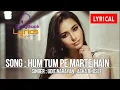 Download Lagu Hum Tum Pe Marte Hain (Lyrics) - Udit Narayan , Asha Bhosle