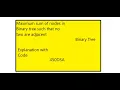 Maximum sum of nodes in Binary tree such that no two are adjacent Binary Tree DSA 450DSA