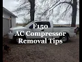 2008 F150 AC Compressor Removal Tips
