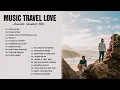 Download Lagu Music Travel Love Greatest Hits All Time - Best Acoustic Cover By Music Travel Love  2022