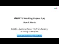 How to Create a Working Paper File KNEWTE Working Papers App