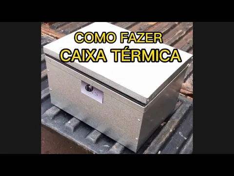 Download MP3 COMO FAZER UMA CAIXA TÉRMICA