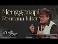 Lagu MENGGENAPI RENCANA TUHAN | PS DEBBY BASJIR