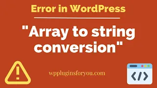 How to solve Warning Array to string conversion in WordPress