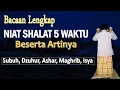 Download Lagu Bacaan Lengkap Niat Shalat 5 Waktu Beserta Artinya