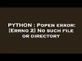 PYTHON Popen error Errno 2 No such file or directory