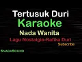 Download Lagu TERTUSUK DURI-Lagu Nostalgia-Rafika Duri|KARAOKE NADA WANITA -Female-Cewek-Perempuan@UcokkuYasir ​⁠